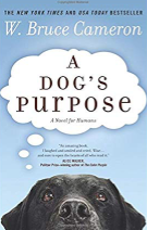 A Dog's Purpose, A Novel for Humans